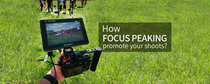 Hoe kan Focus Peaking uw opnamen efficiënt promoten?