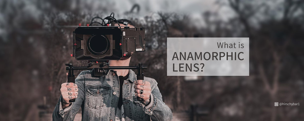 What is Anamorphic Lens? And Learning the Anamorphic Look – feelworld ...