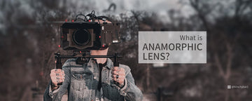 Qu'est-ce qu'une lentille anamorphique ? Et apprendre le look anamorphique