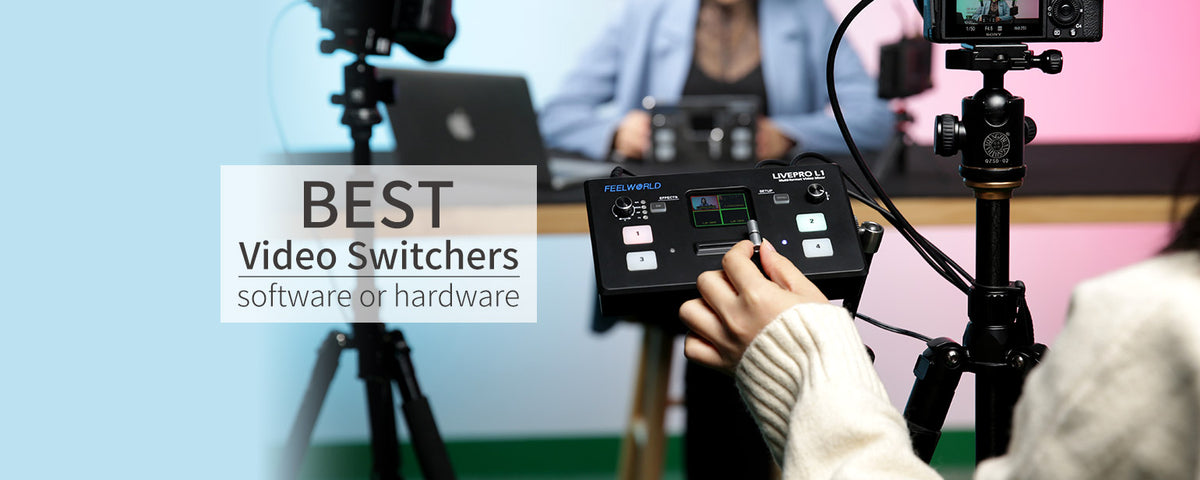 Video Switcher Gui Software or Hardware Video Switcher for Live Streaming? – feelworld ...
