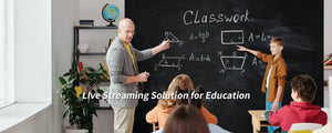 Live streaming-oplossing voor het onderwijs