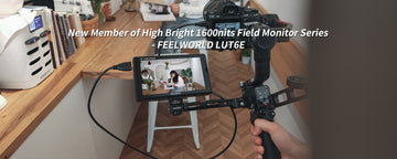 High Bright 1600nits Field Monitor -sarjan uusi jäsen - FEELWORLD LUT6E