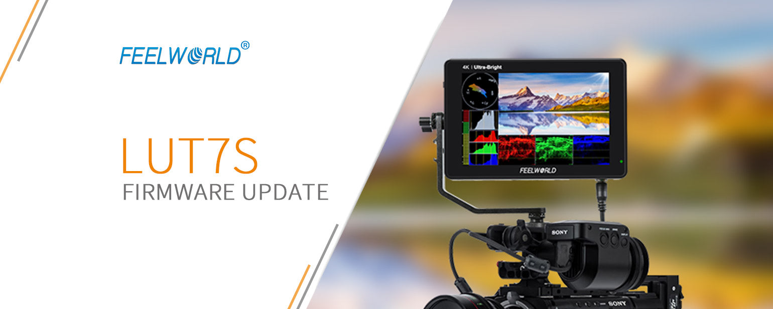 FEELWORLD LUT7S Monitor Firmware Update Version 2.0.4 for FEELWORLD LUT7S Monitor Firmware Update Version 2.0.4 for