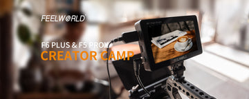 FEELWORLD CREATOR CAMP RULES — F5 PROX un F6 PLUSX 1600 nits lauka monitors