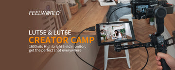 FEELWORLD CREATOR CAMP RULES-LUT5E & LUT6E ULTRA-BRIGHT CAMP MONITOR