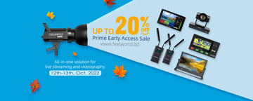 2022 Prime Early Access Sale ลดสูงสุด 20% สำหรับ FEELWORLD Camera Monitor Switcher Light PTZ Camera