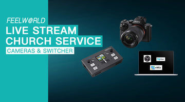 Guide for Live Streaming Your Church Service|Multiple Cameras|Cameras|Switcher