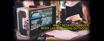 Cosa è necessario considerare durante lo streaming live all'aperto?